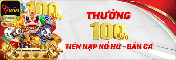 nạp đầu 97win nổ hũ bắn cá